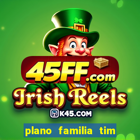 plano familia tim 3 chips